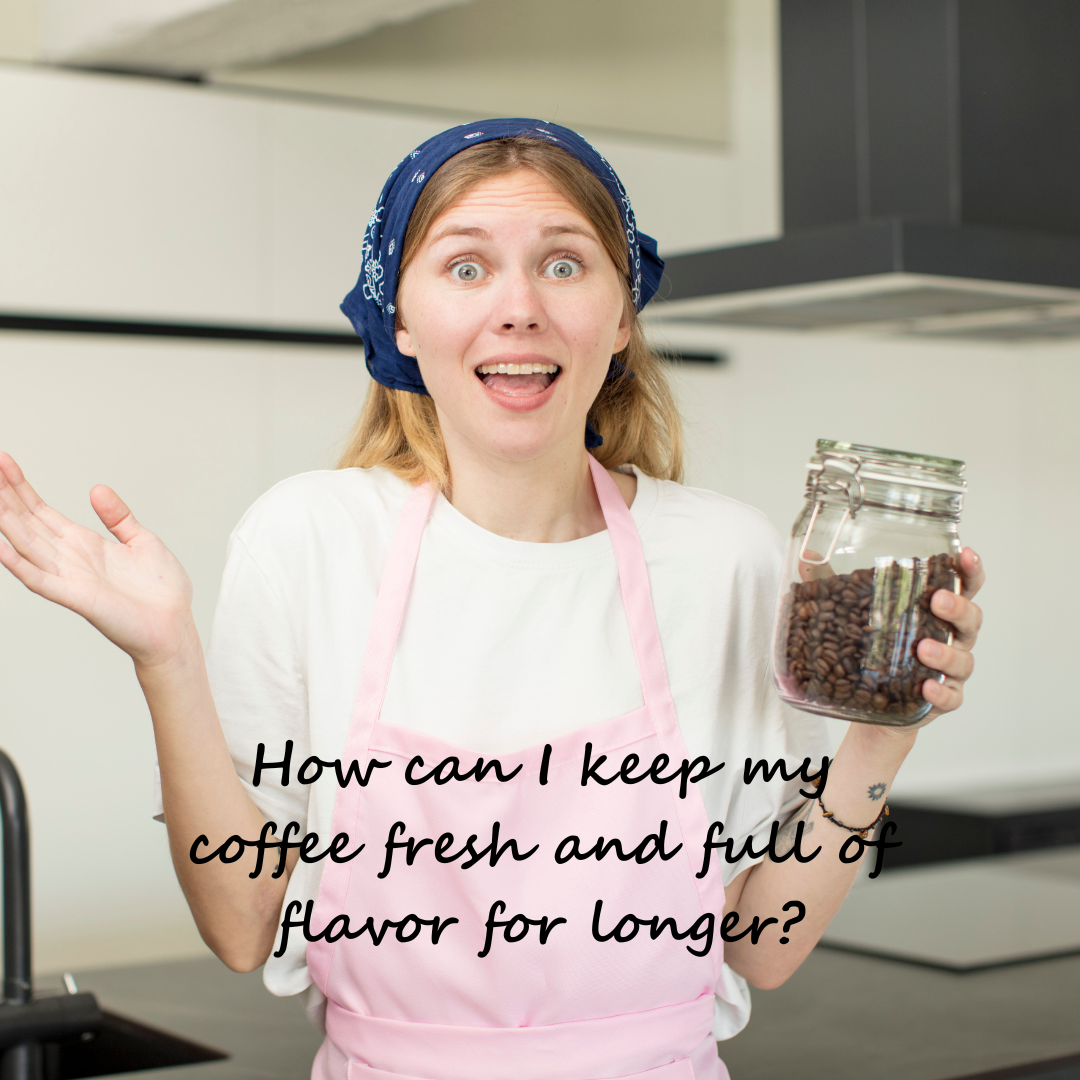 Tips for Proper Coffee Storage